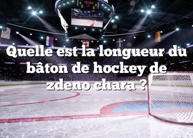 Quelle est la longueur du bâton de hockey de zdeno chara ?